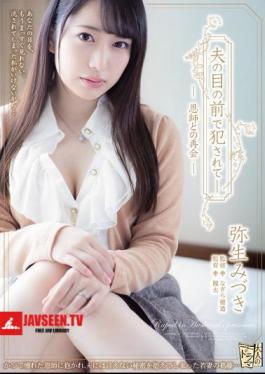Fucked In Front Of Her Husband Reunited With My Teacher Mizuki Yayoi