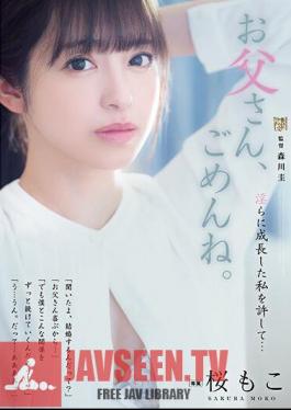 I'm Sorry, Dad. Forgive Me For Growing Indecent... Moko Sakura
