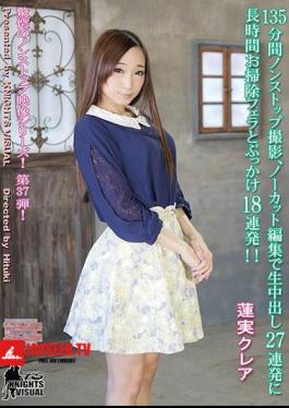 135 Minutes Of Non-Stop Filming, Uncut Editing, 27 Consecutive Raw, Long Cleaning And 18 Consecutive Shots!! Hasumi Claire 