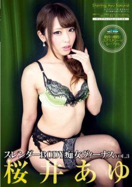BODY Slender Slut Venus VOL.3 Sakurai Ayu - Janesu