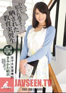 I Am Too Fucked ... A Female College Student Insult Emotional Teaching Trainee Student Kimikawa Yui