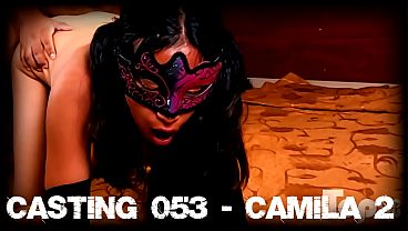 Casting 053 - Camila Returns for a Delicious Anal Creampie
