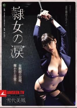 Tears Of A Slave Woman: A Female Teacher's Humiliation, Her Stolen Daily Life... Yukiyo Miho