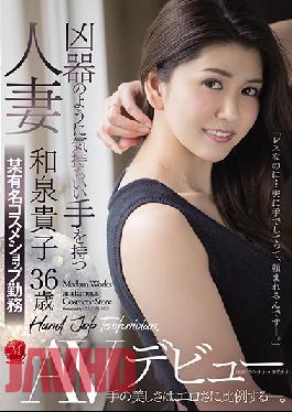 Married Woman With A Hand So SK**led It Could Be Considered A Weapon Takako Izumi 36 Years Old Works At A Famous Cosmetics Shop Porn Debut