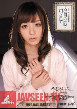 Aino Kishi Being Fucked In Front Of Her Husband's Full Supervision Atakkazu