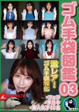 Rubber Gloves Picture Book 03 ・Blowjob・Handjob・10 Amateur Girls