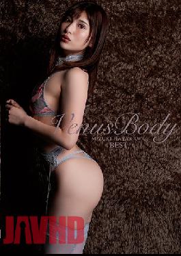 VENUS BODY MIZUKI HAYAKAWA BEST - Mizuki Hayakawa