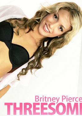 Threesome / Britney Pierce I'm quiet but greedy for sex--I want to feel deep with two rods--THREESOME Britney Pierce / Britney
