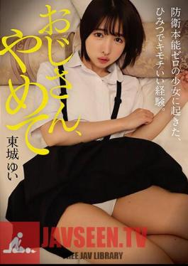 Uncle, Stop It! A Secret And Thrilling Experience That Happened To A Girl With Zero Defensive Instincts. Yui Tojo