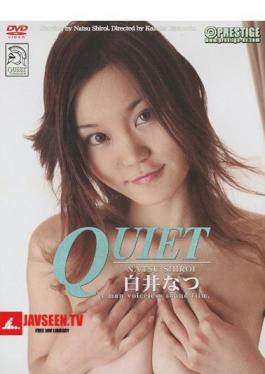 QUIET Natsu Shirai