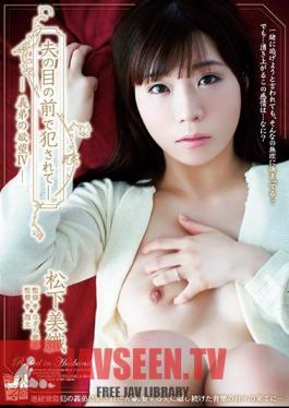 Being Fucked In Front Of Her Husband - Yoshiyuki's Desire 4 Matsushita Miori