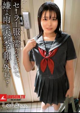 Don't Get My Sailor Uniform Wet, I Don't Want The Rain To Come, The Weather Forecast Was Wrong... Shunka-chan
