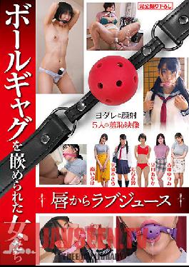 Women Who Got Love Juice Ball Gag From Their Lips